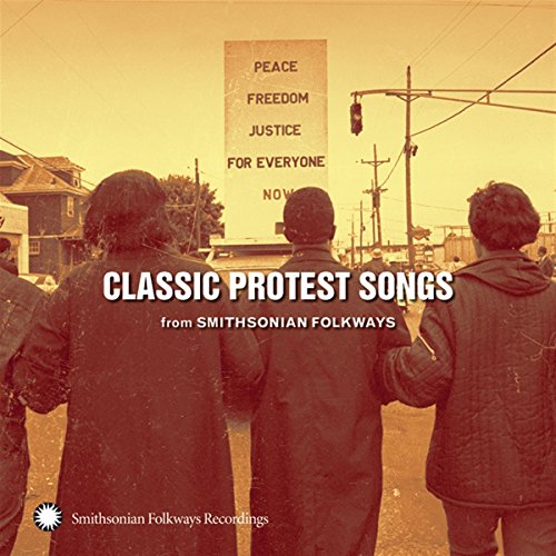 Classic Protest Songs From Smithsonian F