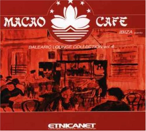 Macao Cafe Balearic Lounge Coll.4