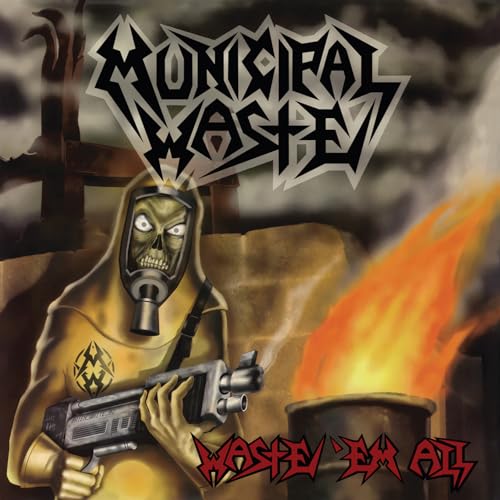 Waste 'Em All (Remastered) [Jewelcase]