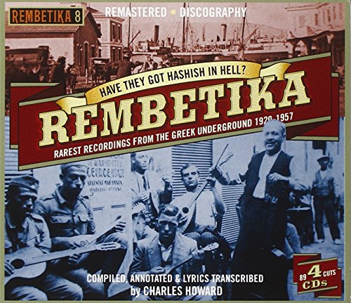 Rembetika-Have They Got Hashish In Hell? (4 Cd)
