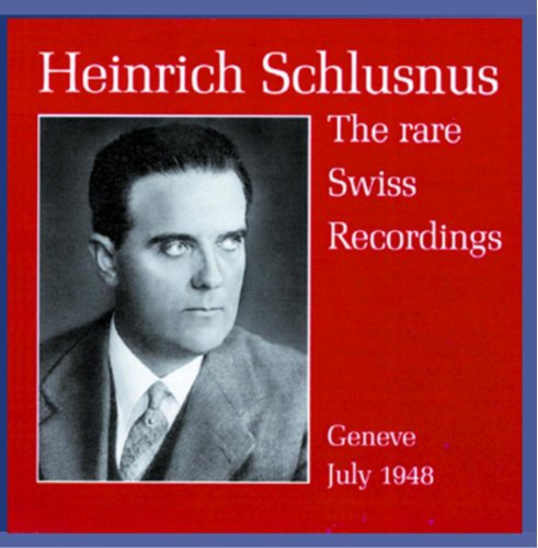 Schlusnus-Rare Swiss Recordings