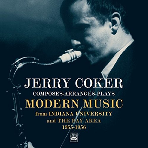 Jerry Coker Composes-Arranges-Plays Modern Music