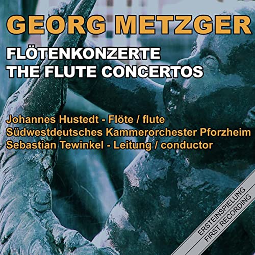 Metzger: The Flute Concertos