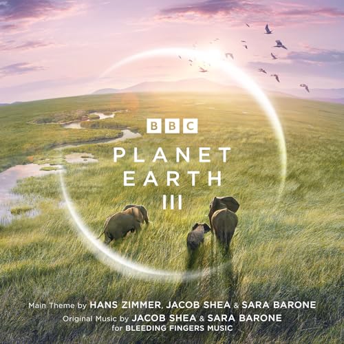 Planet Earth Iii - Original Television Soundtrack