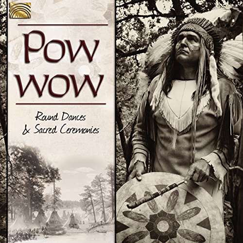 Powwow Round Dances & Sacred Ceremonies