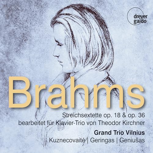Brahms: String Sextets Opp. 18 & 36, Arr. For Piano Trio
