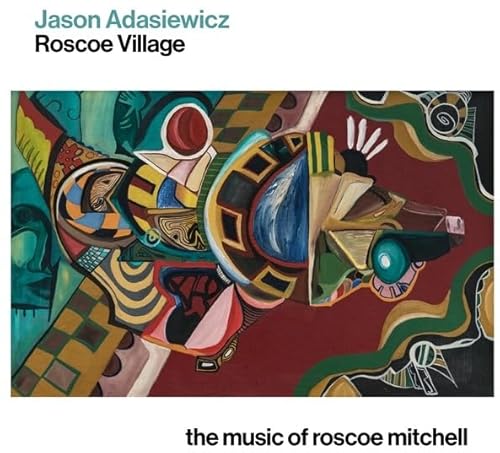 Roscoe Village: The Music Of Roscoe Mitchell