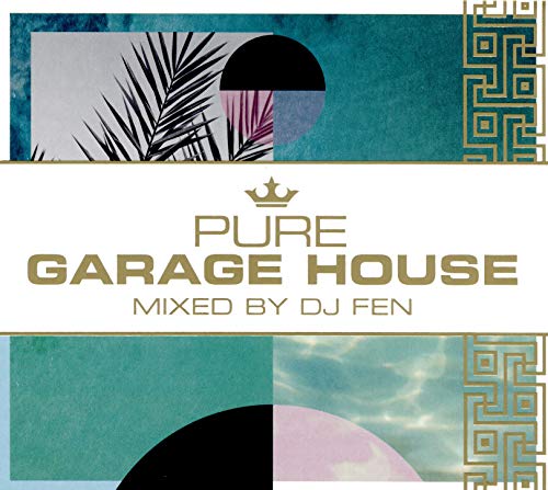 Pure Garage House - Mixed By Dj Fen