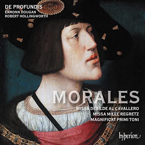 Morales: Missa Mille Regretz & Missa Desilde Al Cavallero