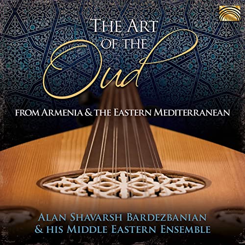 The Art Of The Oud From Armenia & The Ea