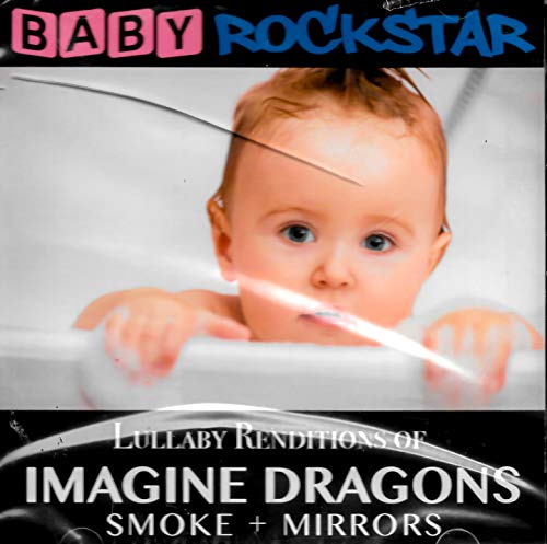 Lullaby Renditions Of Imagine Dragons: Smoke + Mir