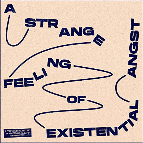 A Strange Feeling Of Existential Angst
