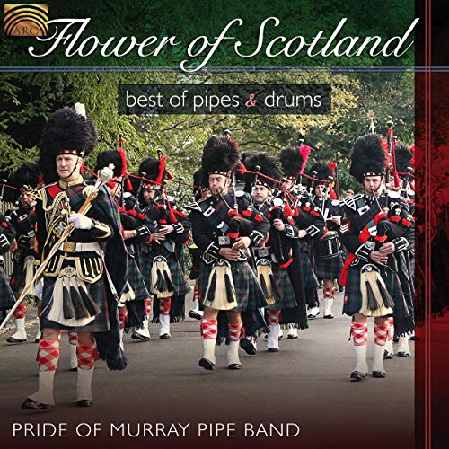 Flower Of Scotland Best Of Pipes & Drums