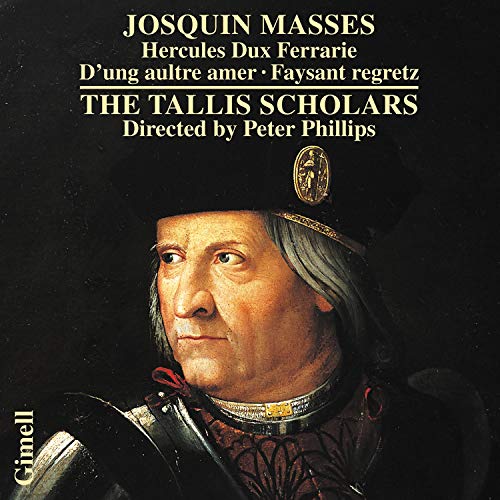 Josquin: Masses - Hercules Dux Ferrarie D'Ung Ault