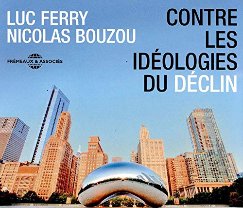Contre Ideologies Du Declin