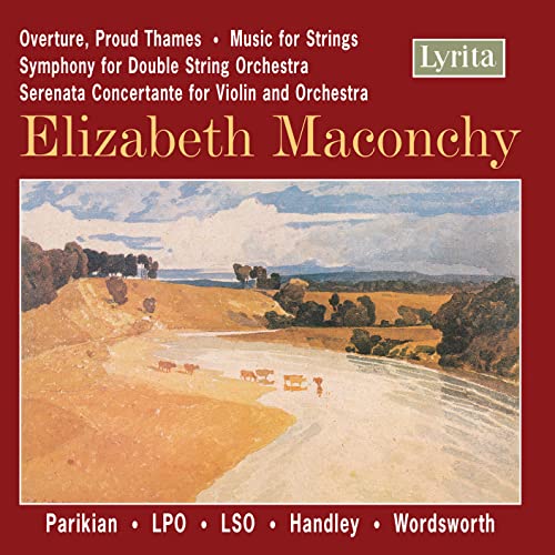 Maconchy: Overture, Proud Thames, Sy 2 S