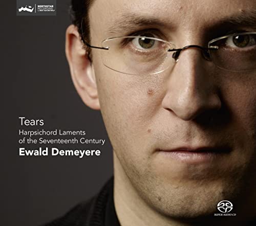 Tears: Harpsichord Laments From The Seventeenth Ce
