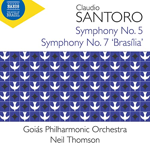Claudio Santoro: Symphony No. 5 And Symphony No. 7 'Brasília'