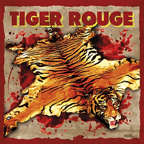 Tiger Rouge (10')