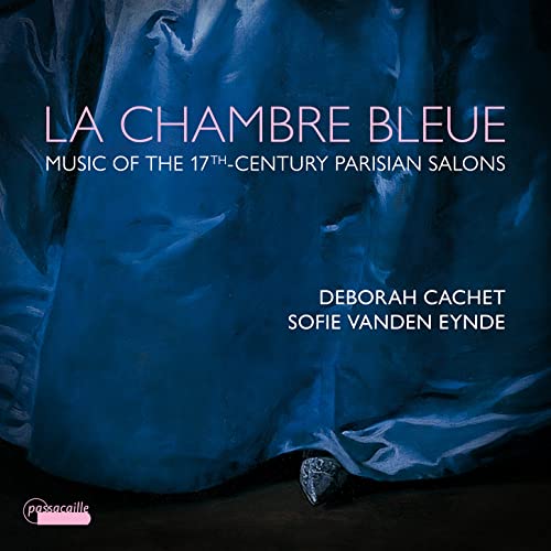 La Chambre Bleue - Music From The 17Th-Century Parisian Salons