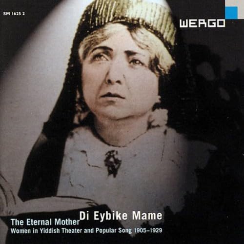 Di Eybike Mame- The Eternal Mother