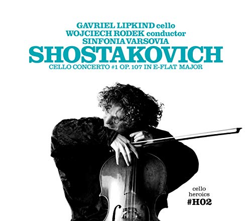 Cello Heroics Vol. 2-Shostakovitch Cello Concerto