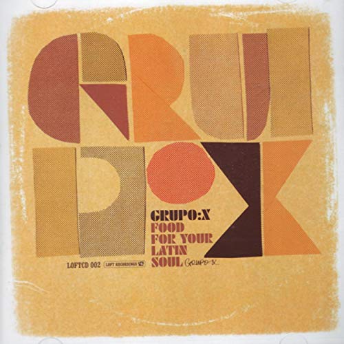 Grupo X "Food For Your Latin Soul"|"Grupo X