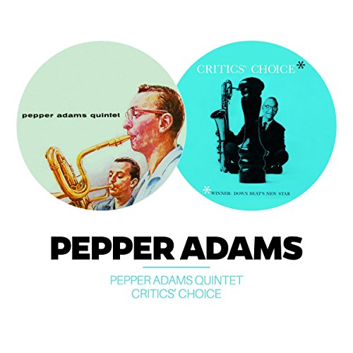 Pepper Adams Quintet (+ Critics' Choice)