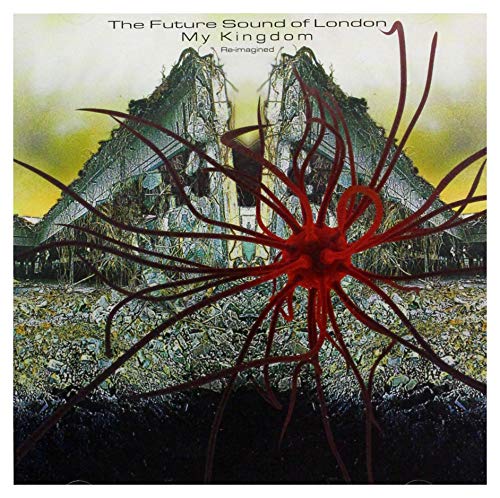 My Kingdom Future Sound Of London Cd
