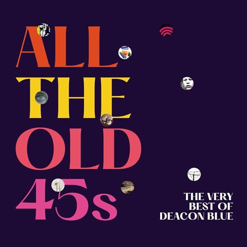 All The Old 45S: The Very Best Of Deacon Blue [2 Cd Soft Pack]