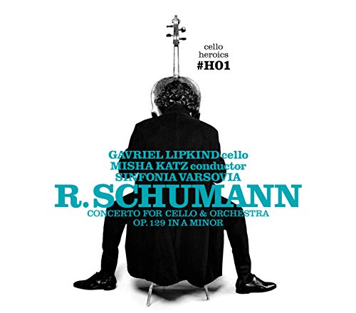 Cello Heroics Vol. 1-Schumann Cello Concerto