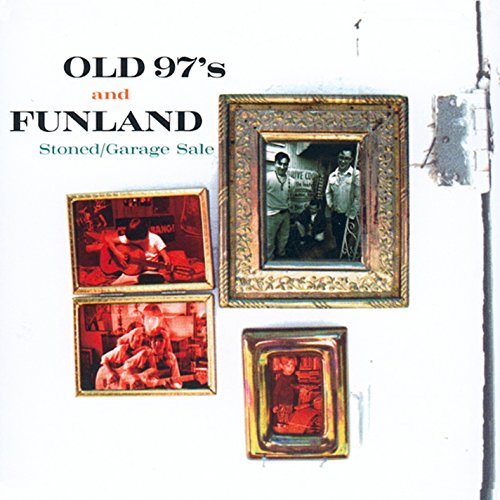 Old 97'S;Funland