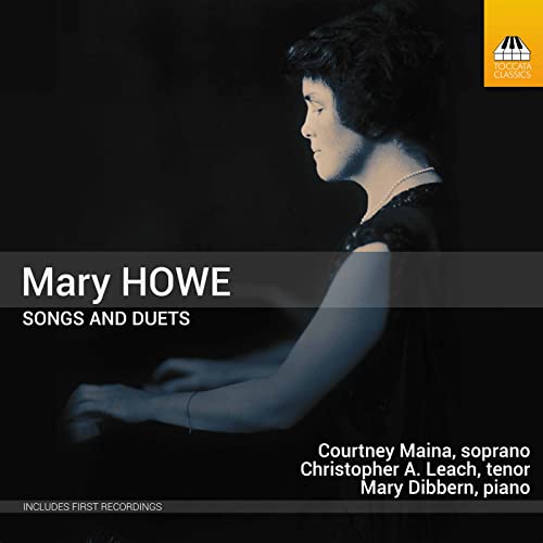 Mary Howe: Songs And Duets