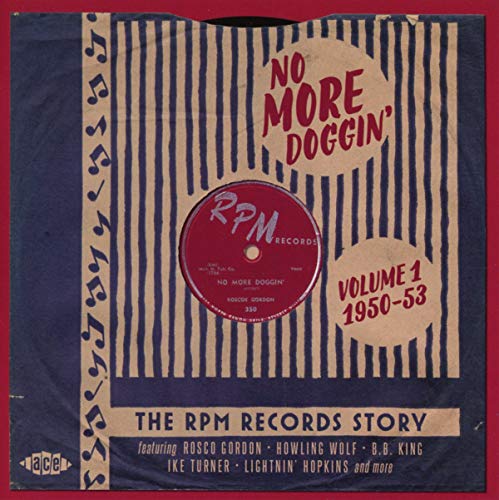 No More Doggin The Rpm Records Story