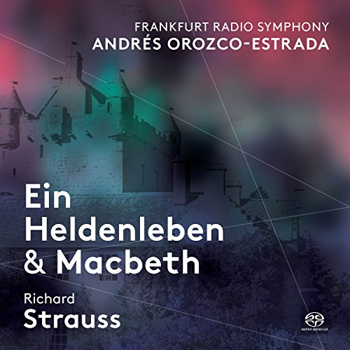 Richard Strauss: Ein Heldenleben & Macbeth