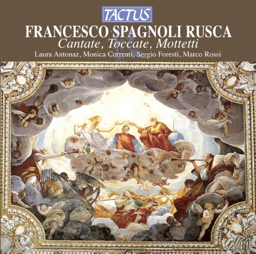 Rusca Spagnoli: Cantate,Toccate,Mottetti