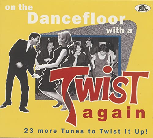On The Dancefloor With A Twist Again! - 23 More Tunes To Twist It Up (Cd)