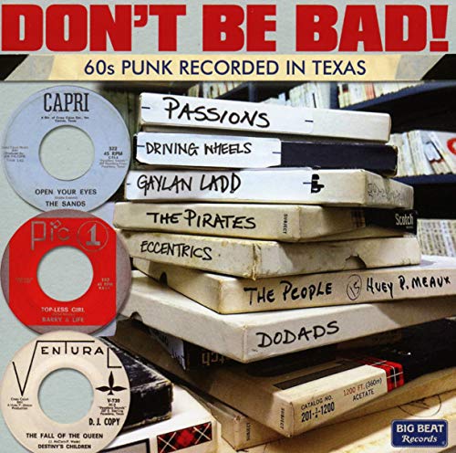 Don T Be Bad! 60S Punk Recorded In Texas