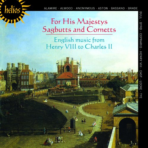 For His Majestys Sagbutts & Cornetts-English Music