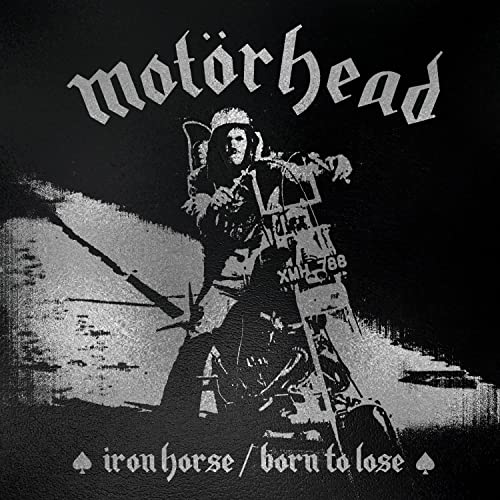 Iron Horse / Born To Lose