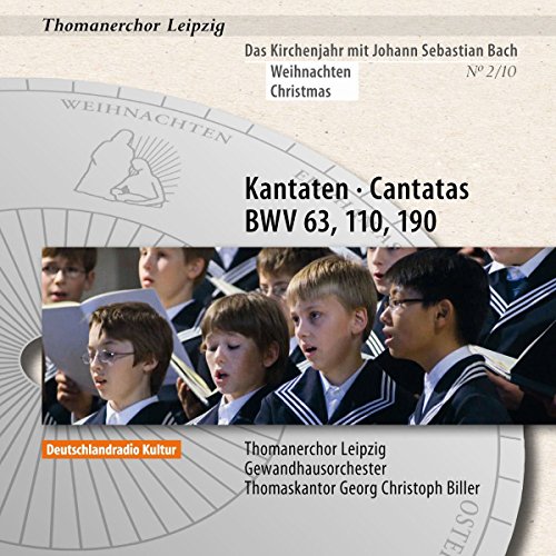 Cantate Bwv 110, 63, 190, Vol.2
