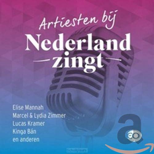 Nederland Zingt - Artiesten Bij Nederland Zingt