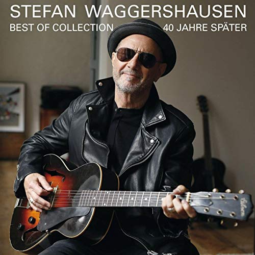 Stefan Waggershausen: 40 Jahre Später - Best Of Collection