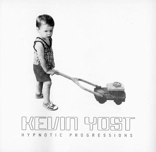 Yost Kevin "Hypnotic Progressions"C