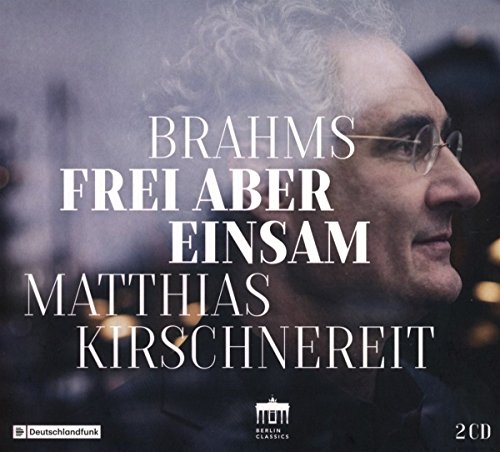 Brahms: Frei Aber Einsam - Piano Sonata 3 / Piano