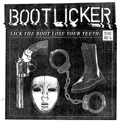 Lick The Boot Lose Your Teeth/The Eps