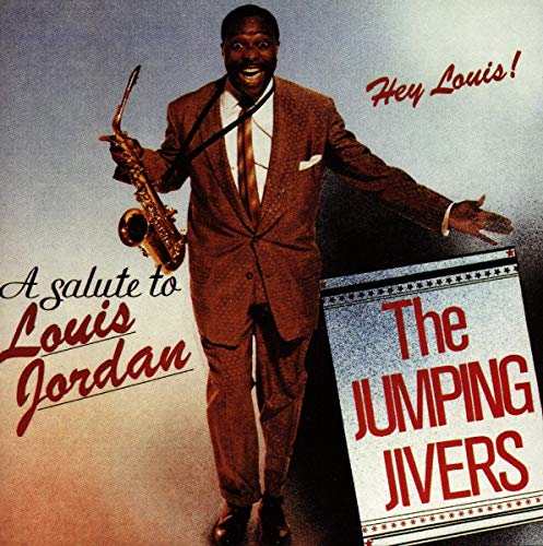 Hey Louis! A Salute To L. Jordan (Hot Sh