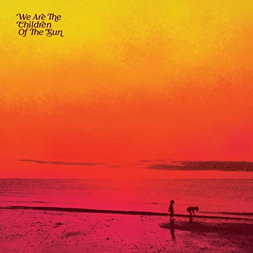 We Are The Children Of The Sun (3 Lp)