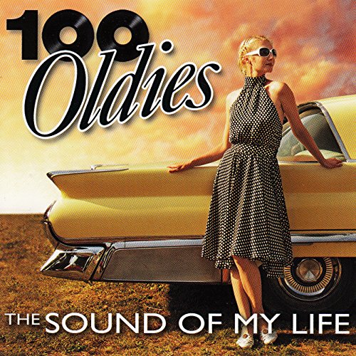 100 Oldies: Sound Of My Life