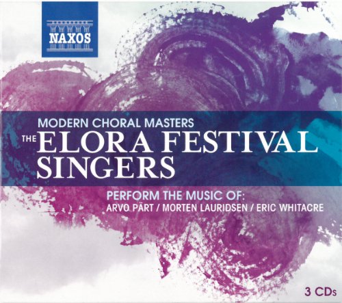 The Elora Festival Singers: Opere Corali